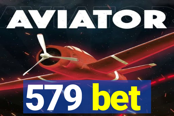 579 bet